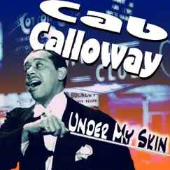 Under My Skin - EP by Cab Calloway album reviews, ratings, credits