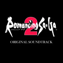 Romancing Sa・Ga 2 (Original Soundtrack) by Kenji Ito album reviews, ratings, credits