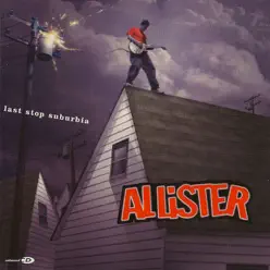 Last Stop Suburbia - Allister