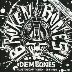 Dem Bones/Decapitated - Broken Bones