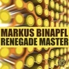 Markus Binapfl & Armand Pena - Renegade Master (Original Mix)