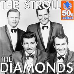The Stroll (Digitally Remastered) - The Diamonds The Stroll (Digitally Remastered) - The Diamonds