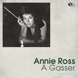 A Gasser! (Original Album Plus Bonus Tracks) - Annie Ross A Gasser! (Original Album Plus Bonus Tracks) - Annie Ross