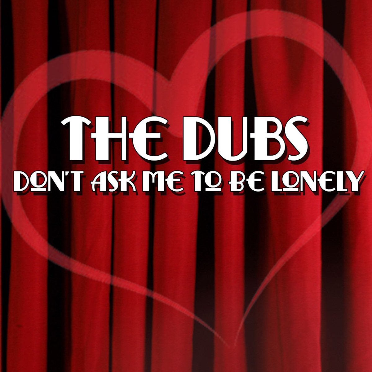 Dont ask. Dubs. Just ask the Lonely.