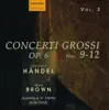 Handel: Concerto Grossi, Op. 6, Nos. 9-12 album lyrics, reviews, download