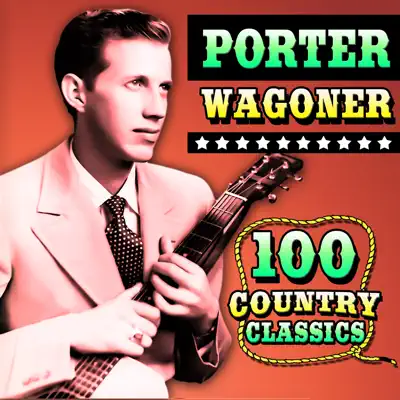 100 Country Essentials - Porter Wagoner