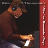 Bob Thompson "Live" On Mountain Stage