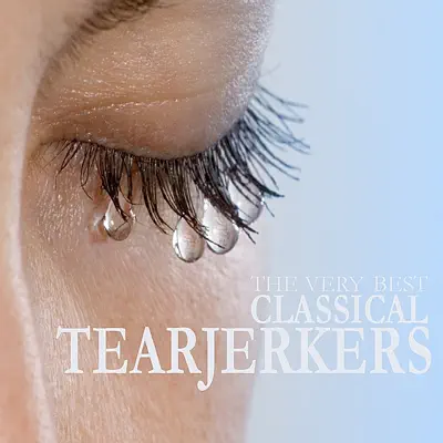 The Very Best Classical Tear Jerkers - London Philharmonic Orchestra