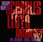 Dreamweaver: The Charles Lloyd Anthology: The Atlantic Years 1966-1969
