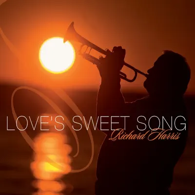 Love's Sweet Song - Richard Harris