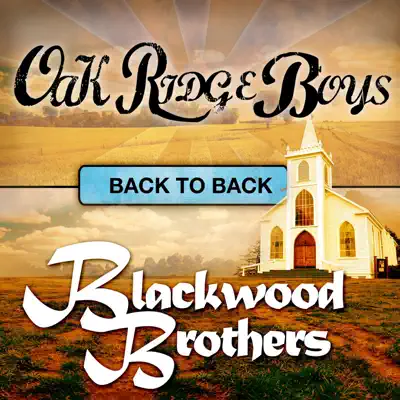 Back to Back: Oak Ridge Boys & Blackwood Brothers - The Oak Ridge Boys
