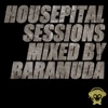 Housepital Sessions (Mixed By Baramuda)