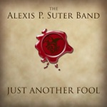 The Alexis P. Suter Band - Right On Time