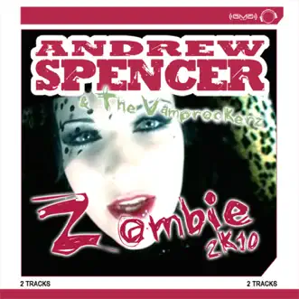 Zombie 2k10 (2-Track) by Andrew Spencer & The Vamprockerz album reviews, ratings, credits