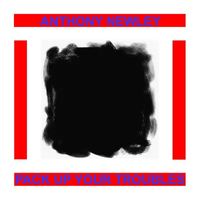 Pack Up Your Troubles - Anthony Newley Pack Up Your Troubles - Anthony Newley