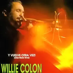 Vuelve Otra Vez - Willie Colon