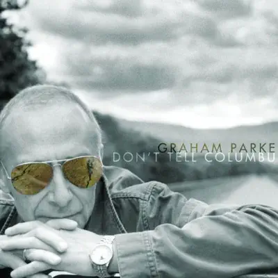 Don't Tell Columbus - Graham Parker