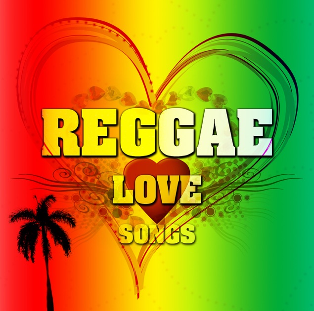 Reggae Love Songs By Various Artists On Apple Music