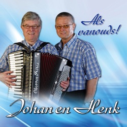 Johan & Henk - We Bouwen Vanavond Weer Een Feest