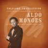 Folclore, la Colección: Aldo Monges