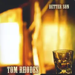 Better Son by Tom Rhodes album reviews, ratings, credits