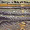 Madrigal for Flute and Piano album lyrics, reviews, download