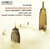 Gruber, H.K.: Manhattan Broadcasts - Cello Concerto - Zeitfluren (Timescapes) artwork