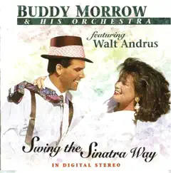 Swing the Sinatra Way by Buddy Morrow & Walt Andrus album reviews, ratings, credits