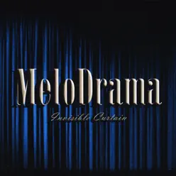 Invisible Curtain - Melodrama Invisible Curtain - Melodrama