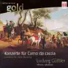 Zelenka, Rathgeber, Vivaldi, Fasch & Sperger: Concertos for corno da caccia album lyrics, reviews, download