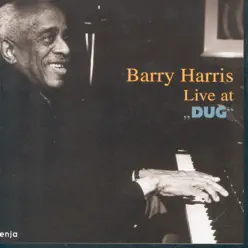 Barry Harris Live At "Dug" - Barry Harris Barry Harris Live At "Dug" - Barry Harris