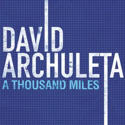 A Thousand Miles - Single - David Archuleta