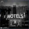 Hotels (Deluxe Edition) album lyrics, reviews, download