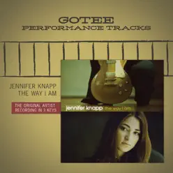 The Way I Am (Gotee Performance Track) - EP - Jennifer Knapp