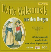 Echte Volksmusik Aus Den Bergen 4 - CD2, 2010