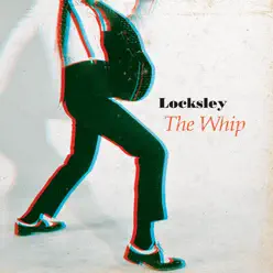 The Whip - Single - Locksley The Whip - Single - Locksley