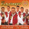 Die Fehringer: 25 Jahre - Jubiläum