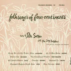 Folk Songs of Four Continents (With The Song Swappers) - Pete Seeger