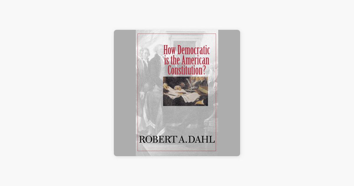 how-democratic-is-the-american-constitution-unabridged-tr-n-apple-books