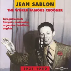 The World Famous Crooner (1931-1950) - Jean Sablon