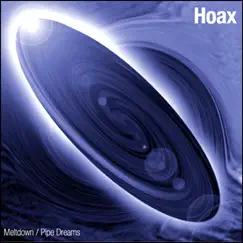 Pipe Dreams / Meltdown - Single by Hoax album reviews, ratings, credits