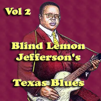 Blind Lemon Jefferson's Texas Blues Vol 2 - Blind Lemon Jefferson