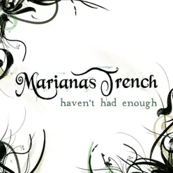 Haven't Had Enough - Single - Marianas Trench