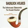 Stream & download Sherlock Holmes - the Unfortunate Tobacconist / the Paradol Chamber