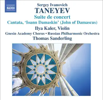 Taneyev: Suite de Concert & Ioann Damaskin (John of Damascus) by Thomas Sanderling, Russian Philharmonic Orchestra, Gnesin Academy Chorus & Ilya Kaler album reviews, ratings, credits