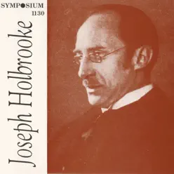 Joseph Holbrooke (1919-1937) - Studio Orchestra Joseph Holbrooke (1919-1937) - Studio Orchestra