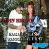 Sarah Palin (I Wanna Lay Pipe) - EP album lyrics, reviews, download