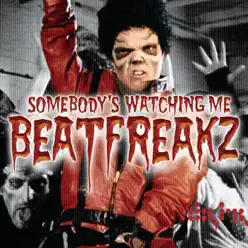 Somebody's Watching Me - Beatfreakz Somebody's Watching Me - Beatfreakz