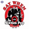 Say When: Ember Sixties Pop Vol. 1, 2010