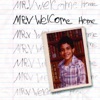 Welcome Home, 2006